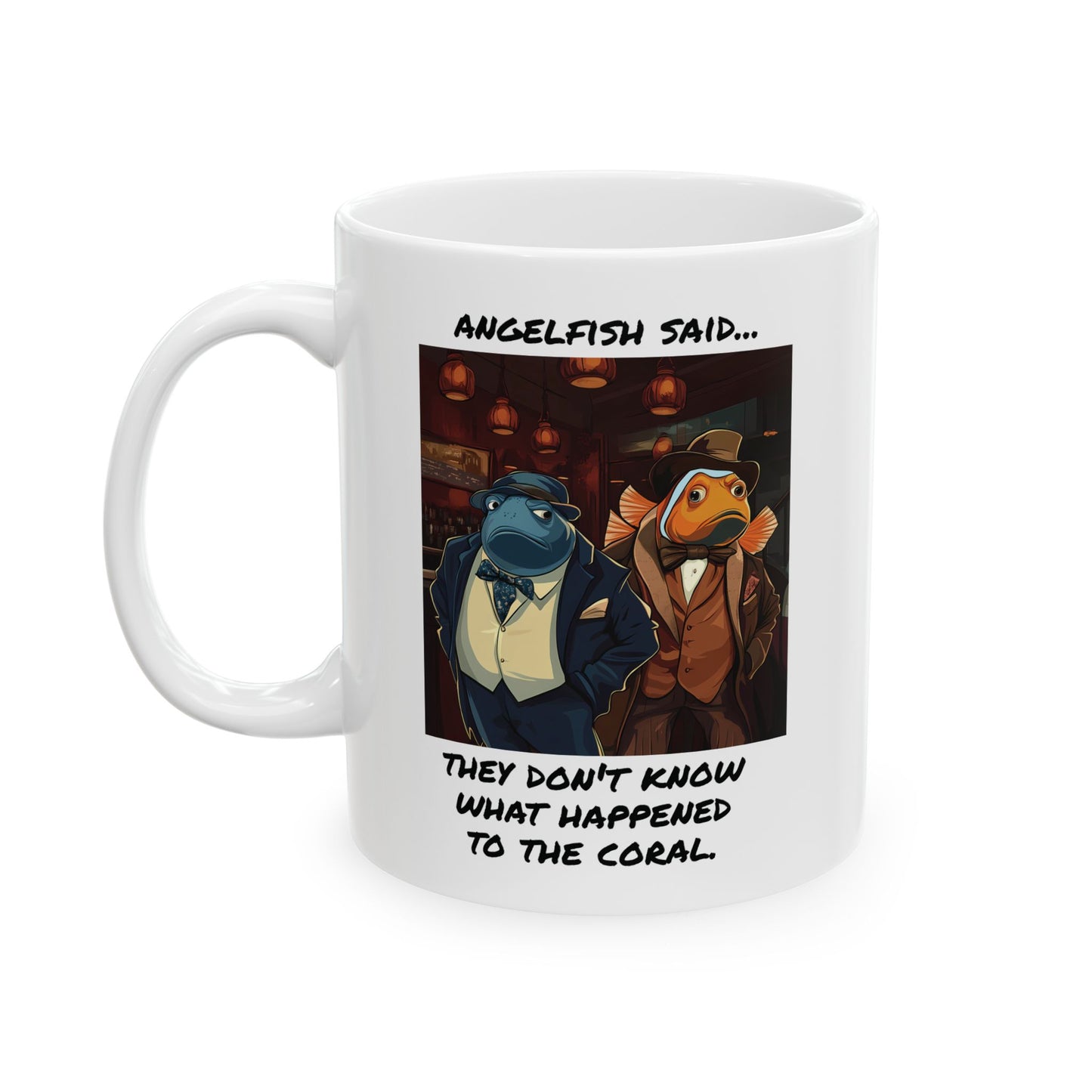 I Don't Know What Happened to the Corals…Mug