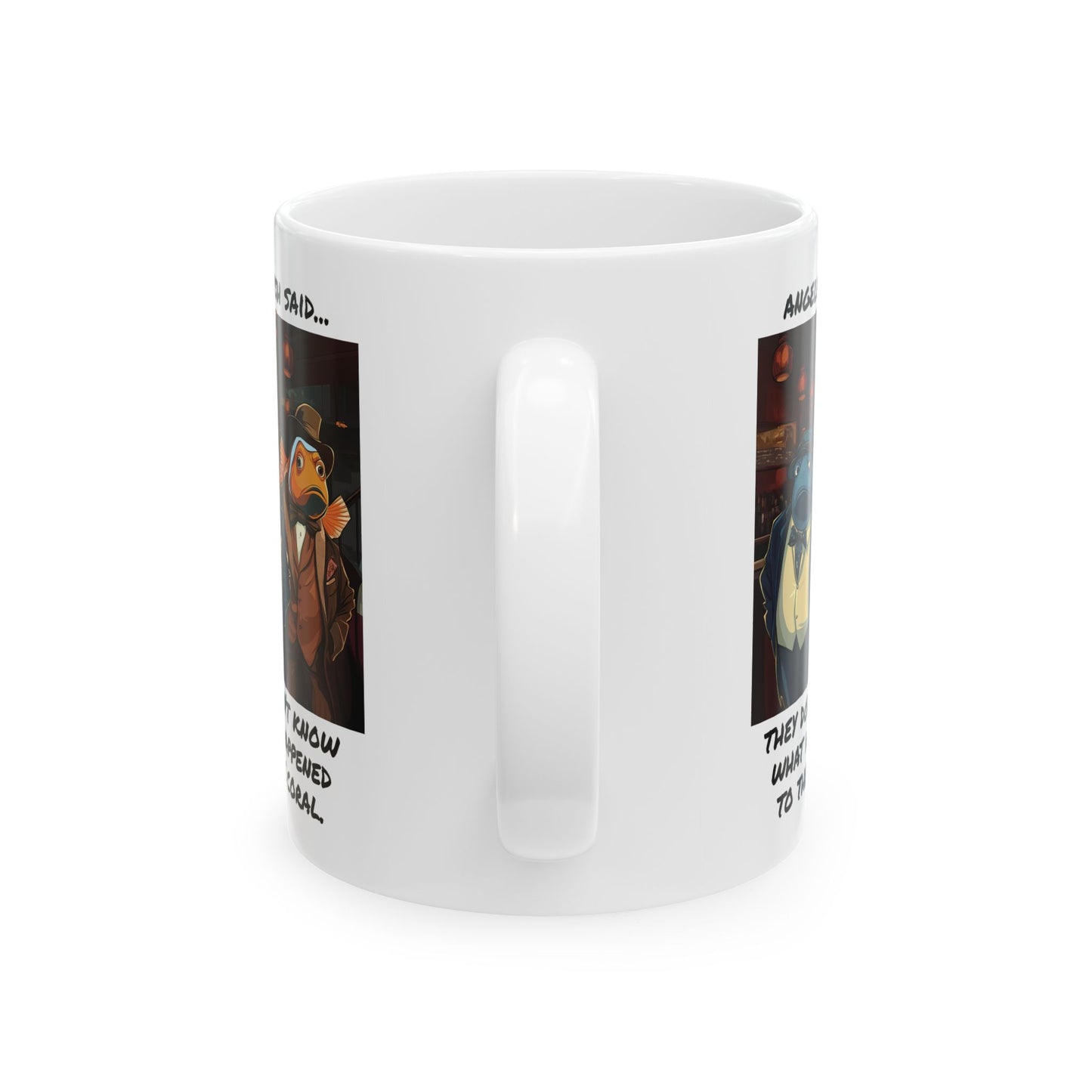 I Don't Know What Happened to the Corals…Mug