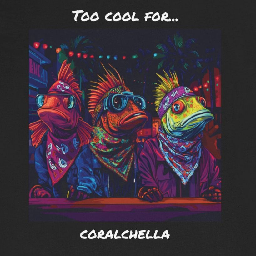 Too Cool for Coralchella