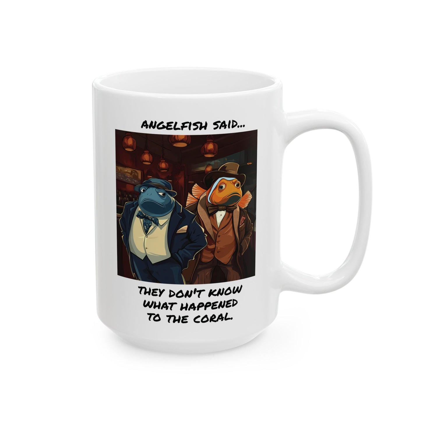 I Don't Know What Happened to the Corals…Mug