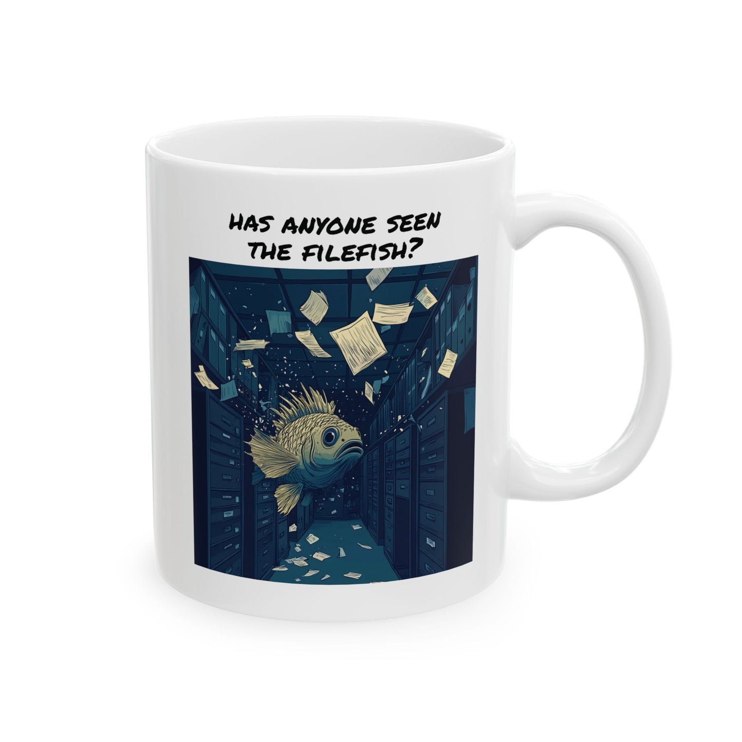 Has Anyone Seen the Filefish? – Office Chaos Mug