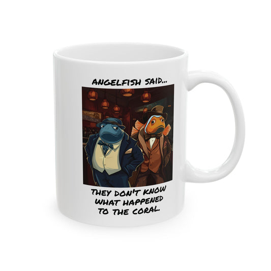 I Don't Know What Happened to the Corals…Mug