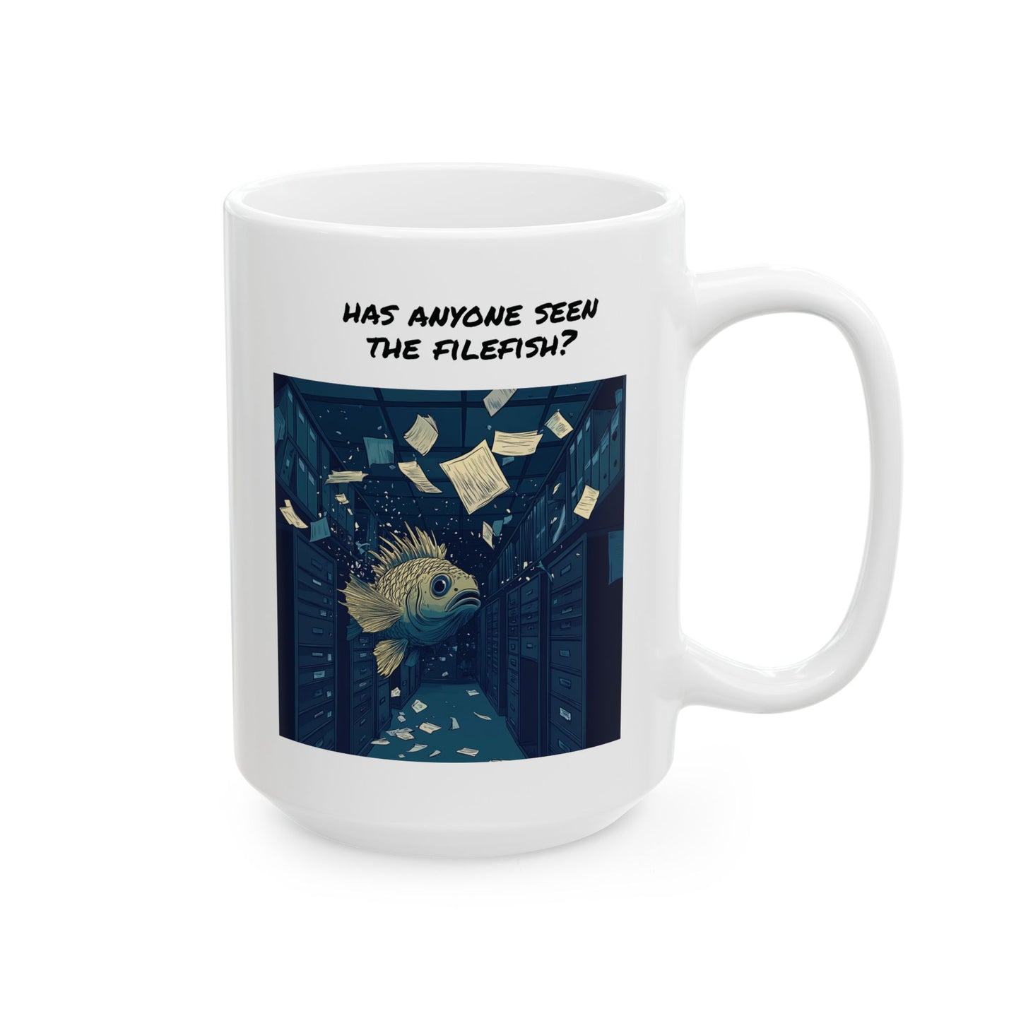 Has Anyone Seen the Filefish? – Office Chaos Mug