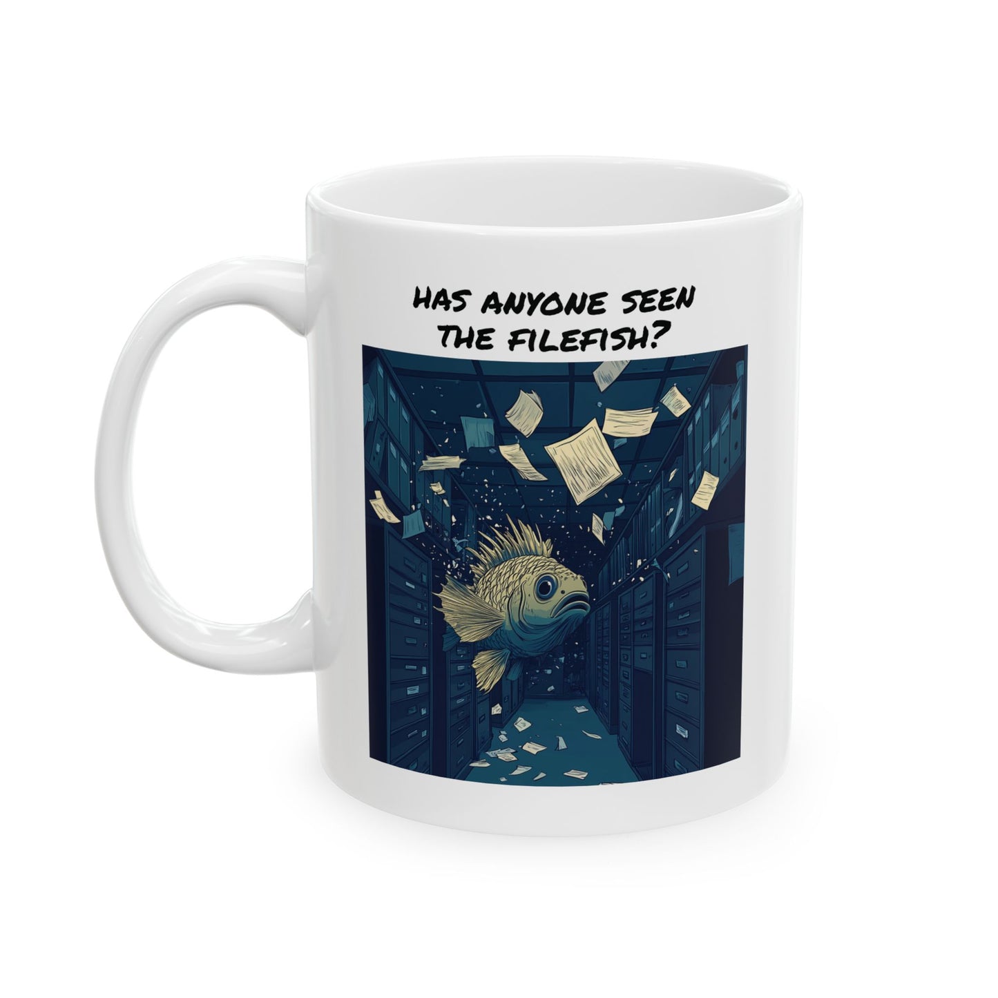 Has Anyone Seen the Filefish? – Office Chaos Mug